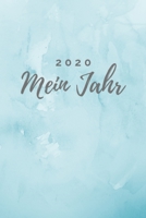 2020 Mein Jahr: A5 Tagesplaner, Wochenplaner, Terminplaner 2020 - Mein Jahr | Januar bis Dezember 2020, modernes Design, 1 Tag auf einer Seite | planen, gestalten und organisieren (German Edition) 1698118562 Book Cover