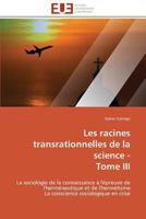Les Racines Transrationnelles de La Science - Tome III 3841783198 Book Cover