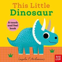This Little Dinosaur: A Touch and Feel Book 1805133632 Book Cover