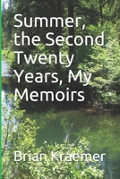 Summer, the Second Twenty Years, My Memoirs 1687425566 Book Cover