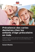 Prévalence des caries dentaires chez les enfants d'âge préscolaire en Inde (French Edition) 6208235642 Book Cover