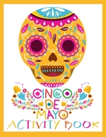Cinco de Mayo Activity Book: Spanish and English Puzzles for Kids ages 4-12 B092GY5YWD Book Cover