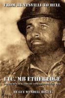 From Huntsville to Hell: LTC. MB Etheredge and The Men of K Company 30th Inf. 3rd Div. in WW II 1434342913 Book Cover