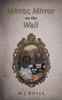 Mirror, Mirror on the Wall 1398428043 Book Cover