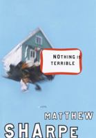 Nothing Is Terrible: A Novel 0375501975 Book Cover