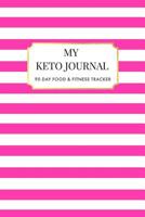 My Keto Journal: 90 Day Keto Diet & Weight Loss Journal, Keto Tracker & Planner, Comes with Measurement Tracker & Goals Section, Pink Stripes 1082728993 Book Cover