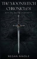The Moonwitch Chronicles: Shadow of Greywitch B0H132PDPX Book Cover