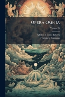 Opera Omnia, Volume 25 1286766141 Book Cover