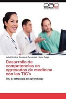 Desarrollo de Competencias En Egresados de Medicina Con Las Tic's 3659024147 Book Cover