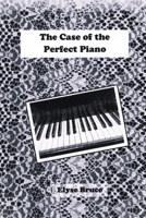 The Case of the Perfect Piano (A Missy Barrett Mystery) B0FNX5FH3Q Book Cover