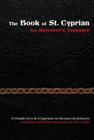 The Book of St. Cyprian: The Sorcerer's Treasure 1907881328 Book Cover