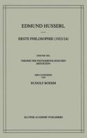 Erste Philosophie 1923/24: Zweiter Teil Theorie der Phanomenologischen Reduktion 9024702259 Book Cover