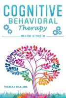 Cognitive Behavioral Therapy: Rewire Your Brain With 8 Cbt Mindfulness Techniques to Overcome Social Anxiety, Depression and Insomnia Through Positi B0B7ZX36F2 Book Cover