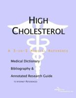 High Cholesterol - A Medical Dictionary, Bibliography, and Annotated Research Guide to Internet References 0597839255 Book Cover