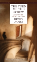 The Turn of the Screw and Other Short Fiction 0553210599 Book Cover