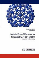 Noble Prize Winners in Chemistry, 1901-2009: Nobelists in Chemistry 3844304460 Book Cover