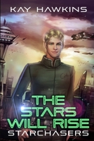 The Stars Will Rise 0995979405 Book Cover