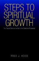 Steps to Spiritual Growth 1413420044 Book Cover