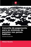 Conceito de pagamento para os sistemas de pensões nos países bálticos: Sistemas de pensões 6203697761 Book Cover