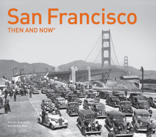 San Francisco Then and Now® 1911216066 Book Cover