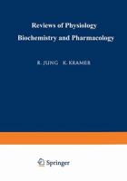 Ergebnisse der Physiologie Biologischen Chemie und Experimentellen Pharmakologie / Reviews of Physiology Biochemistry and Experimental Pharmacology 3662311321 Book Cover