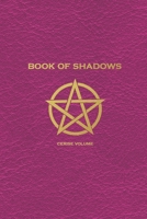 Book of Shadows: Cerise Volume: A Blank Lined Journal 1697319238 Book Cover