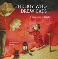 The Boy Who Drew Cats: A Japanese Folktale 0804859566 Book Cover
