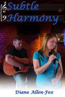 Subtle Harmony 1517793319 Book Cover