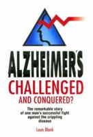 Alzheimer's Challenged & Conquered? 0572021968 Book Cover
