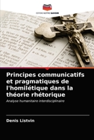 Principes communicatifs et pragmatiques de l'homilétique dans la théorie rhétorique 6203690759 Book Cover