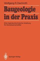 Baugeologie in Der Praxis: Eine Ingenieurtechnische Anleitung Fur Geowissenschaftler 3540512675 Book Cover