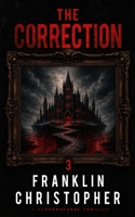 The Correction: A Supernatural Thriller (The Reflection Series) B0HC6633C8 Book Cover