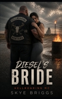 Diesel's Bride (Hellroaring MC) B0HGH5KD82 Book Cover