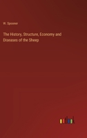 The History, Structure, Economy and Diseases of the Sheep 3368836234 Book Cover