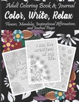 Adult Coloring Book & Journal: Color, Write, Relax B08NS9J774 Book Cover