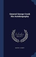 General George Crook His Autobiography 102119462X Book Cover