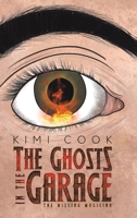The Ghosts in the Garage 1641822996 Book Cover