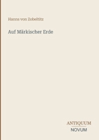 Auf Märkischer Erde (German Edition) 3387409451 Book Cover