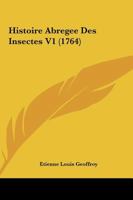 Histoire Abregee Des Insectes V1 (1764) 1166067661 Book Cover