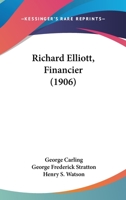Richard Elliott, Financier 1164932225 Book Cover