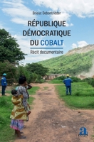 République démocratique du Cobalt: Récit documentaire (French Edition) 280613207X Book Cover