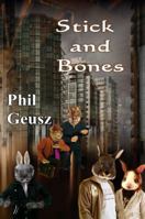 Stick and Bones 1612353444 Book Cover