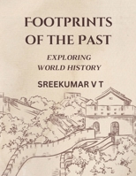 Footprints of the Past: Exploring World History B0CNVRFWXG Book Cover