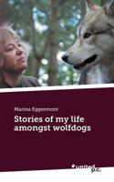 Stories of my life amongst wolfdogs 3710342406 Book Cover