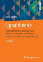 Signaltheorie : Grundlagen der Signalbeschreibung, Filterb?nke, Wavelets, Zeit-Frequenz-Analyse, Parameter- und Signalsch?tzung 365829647X Book Cover