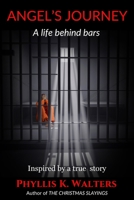 Angel's Journey: Life Behind Bars 0999137557 Book Cover