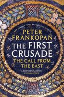 The First Crusade: The Call from the East 0674970780 Book Cover