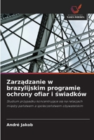 Zarzadzanie w brazylijskim programie ochrony ofiar i swiadków (Polish Edition) 6208364434 Book Cover