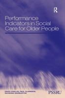 Performance Indicators in Social Care for Older People 0754647447 Book Cover
