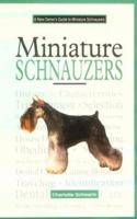 A New Owner's Guide to Miniature Schnauzers (New Owner's Guide To...) 0793827965 Book Cover